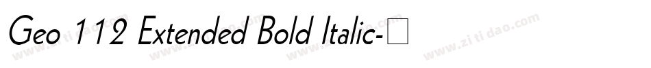 Geo 112 Extended Bold Italic字体转换